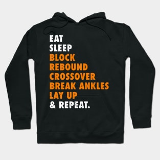 Eat Sleep Basketball Repeat Basketball player routine Hoodie